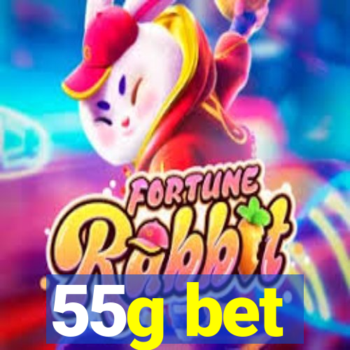 55g bet